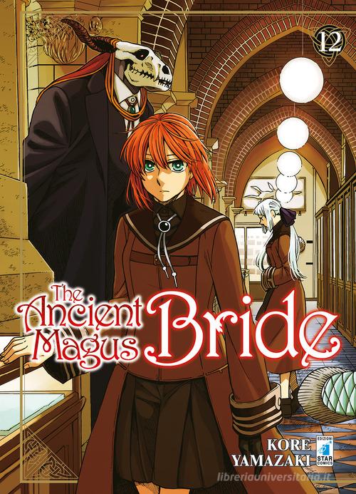 The ancient magus bride vol.12 di Kore Yamazaki edito da Star Comics