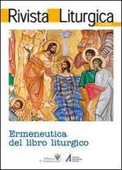 Rivista liturgica (2011). Ermeneutica del libro liturgico vol.3 edito da EMP