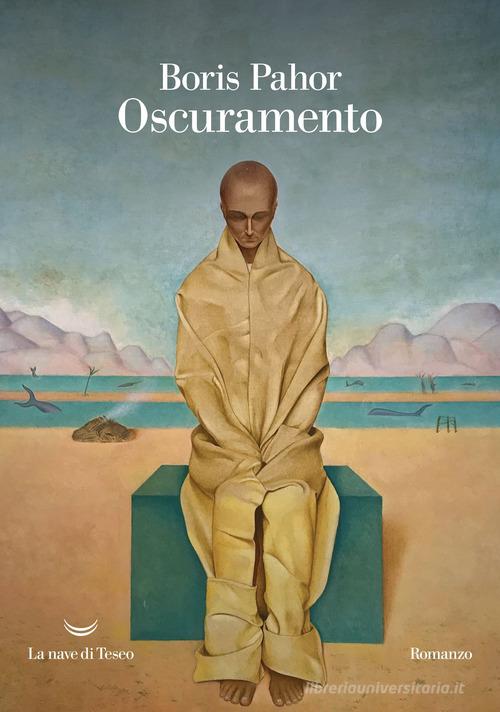 Libro Oscuramento di Boris Pahor Oceani di La nave di Teseo