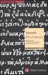 Etica eudemia. Testo greco a fronte di Aristotele edito da Laterza