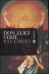 Io e Cristo di Luigi M. Verzé edito da Bompiani