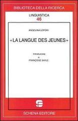 La langue des junes di Angelina Lepori edito da Schena Editore