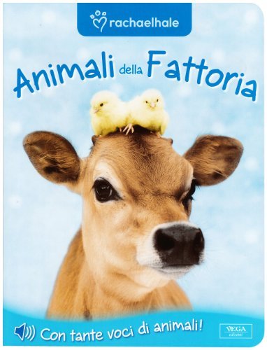 Animali della fattoria. Libro sonoro edito da Vega Edizioni