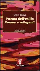Poema dell'esilio-Poema e mërgimit di Gëzim Hajdari edito da Fara