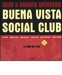 Buena Vista Social Club di Wim Wenders, Donata Wenders edito da Mondadori
