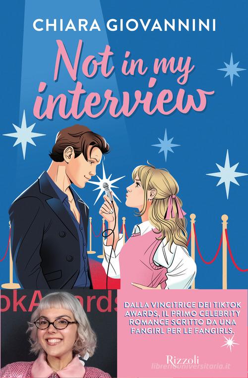 Libro Not in my interview di Chiara Giovannini Argentovivo di Rizzoli