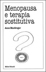 Menopausa e terapia sostitutiva di Anne McGregor edito da Editori Riuniti