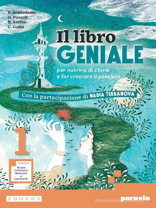 Il libro geniale. NIN. Per nutrirsi di storie e far crescere il pensiero. Con Mito ed epica. Per la Scuola media. Con e-book. Con espansione online vol. 1 di Palmira Aristodemo, Orietta Pozzoli, Beatrice Savino edito da Paravia