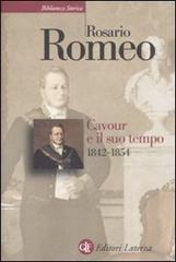 Cavour e il suo tempo vol.2 di Rosario Romeo edito da Laterza