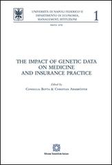 The impact of genetic data on medicine and insurance practice di Consiglia Botta, Christian Ambruster edito da Edizioni Scientifiche Italiane