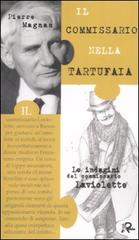 Il commissario nella tartufaia. Le indagini del commissario Laviolette di Pierre Magnan edito da Robin