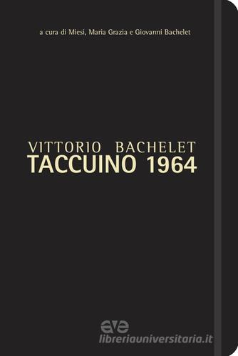 Taccuino 1964 di Vittorio Bachelet edito da AVE