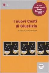 I nuovi costi di giustizia. Vademecum per lo studio legale edito da Experta