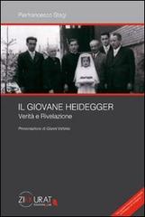 Il giovane Heidegger. Verità e rivelazione di Pierfrancesco Stagi edito da Zikkurat