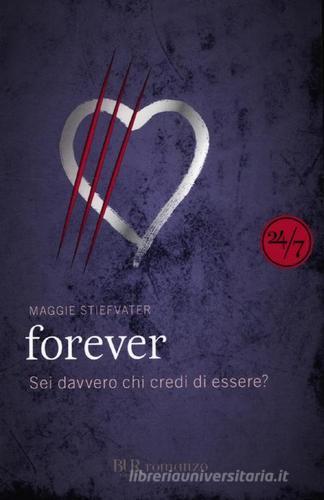Forever di Maggie Stiefvater edito da BUR Biblioteca Univ. Rizzoli