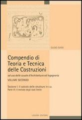 Compendio di teoria e tecnica delle costruzioni vol.2 di Guido Sarà edito da Liguori