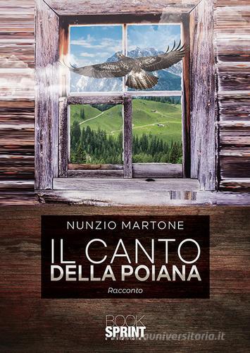 Il canto della poiana di Nunzio Martone edito da Booksprint