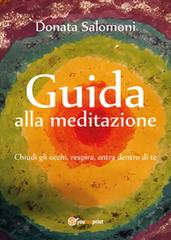 Guida alla meditazione di Donata Salomoni edito da Youcanprint