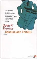 Generazione Proteus di Dean R. Koontz edito da Fanucci