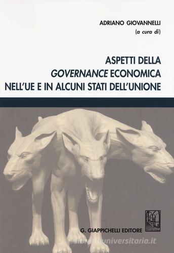 Aspetti della governance economica nell'UE e in alcuni stati dell'Unione edito da Giappichelli