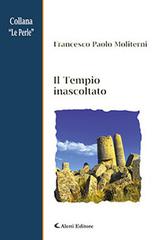 Il tempio inascoltato di Francesco Paolo Moliterni edito da Aletti