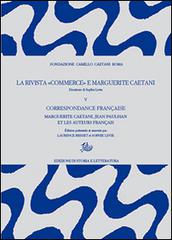 La rivista «Commerce» e Marguerite Caetani vol.5 edito da Storia e Letteratura