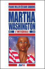 Martha Washington. L'integrale di Frank Miller edito da Magic Press