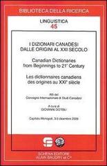 I dizionari canadesi dalle origini al XXI secolo. Ediz. multilingue edito da Schena Editore