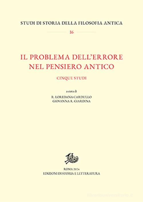 Il problema dell'errore nel pensiero antico. Cinque studi edito da Edizioni di Storia e Letteratura