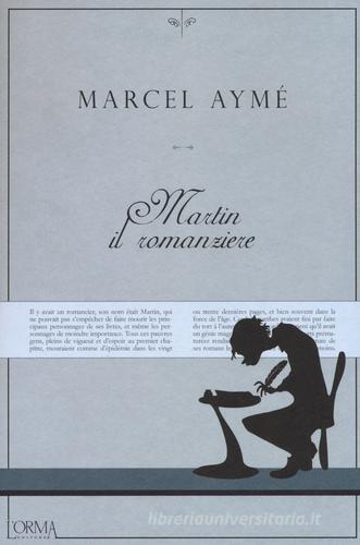 Martin il romanziere di Marcel Aymé edito da L'orma