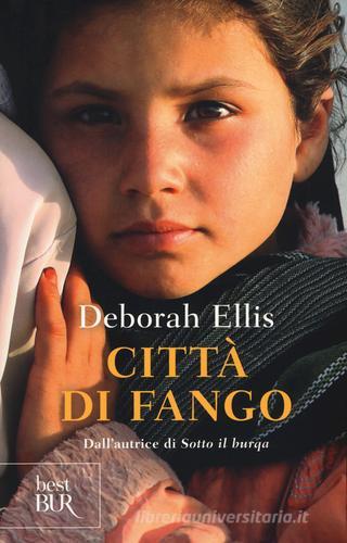 Città di fango di Deborah Ellis edito da Rizzoli