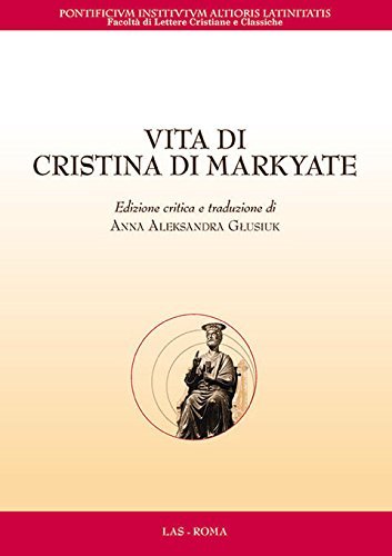 Vita di Cristina di Markyate di A. Aleksandra Glusiuk edito da LAS