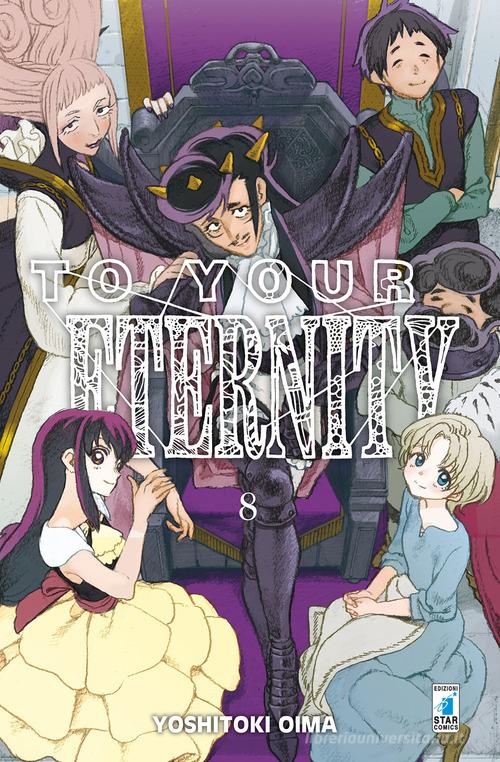 To your eternity vol.8 di Yoshitoki Oima edito da Star Comics
