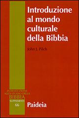 Introduzione al mondo culturale della Bibbia di John J. Pilch edito da Paideia