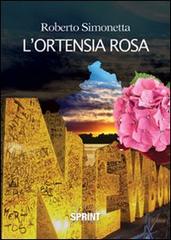 L' ortensia rosa di Roberto Simonetta edito da Booksprint