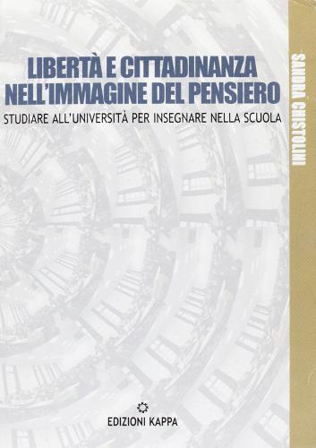 Libertà e cittadinanza nell'immagine del pensiero di Sandra Chistolini edito da Kappa