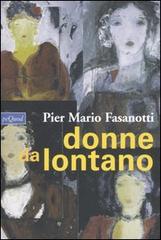 Donne da lontano di P. Mario Fasanotti edito da Pequod