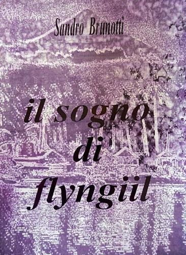 Il sogno di flyngiil di Sandro Brunotti edito da Pubblicato dall'Autore