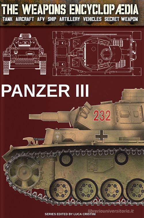 Panzer III. Ediz. inglese di Luca Cristini edito da Soldiershop