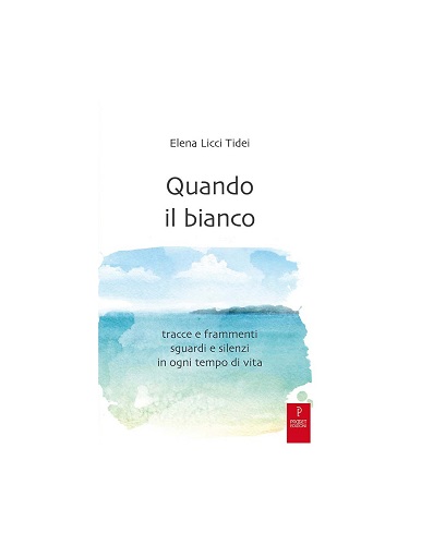 Quando il bianco di Elena Licci Tidei edito da Proget Type Studio