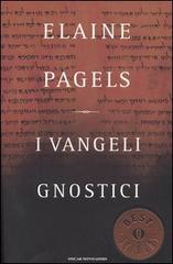 I vangeli gnostici di Elaine Pagels edito da Mondadori
