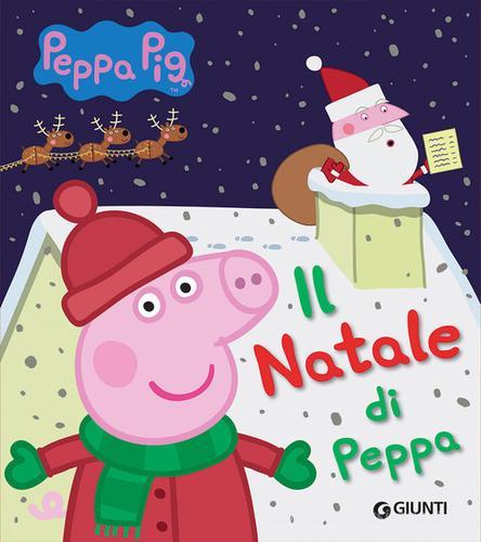 Il Natale di Peppa Pig di Silvia D'Achille edito da Giunti Editore