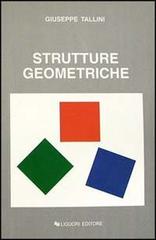 Strutture geometriche di Giuseppe Tallini edito da Liguori