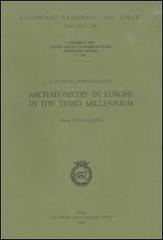 Convegno internazionale Archaeometry in Europe in the Third Millennium (Roma, 29-30 marzo 2001) edito da Accademia Naz. dei Lincei