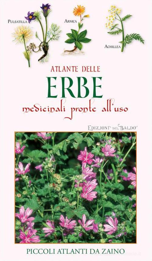 Atlante delle erbe medicinali pronte all'uso di Paola Mancini edito da Edizioni del Baldo