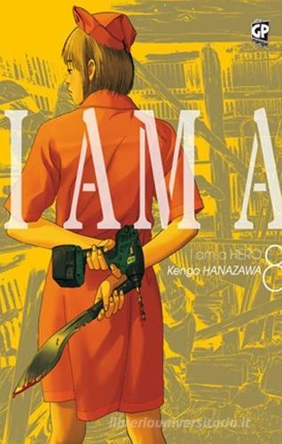 I am a hero vol.8 di Kengo Hanazawa edito da GP Manga