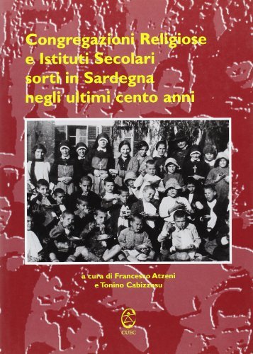 Congregazioni religiose e istituti secolari sorti in Sardegna negli ultimi cento anni edito da CUEC Editrice