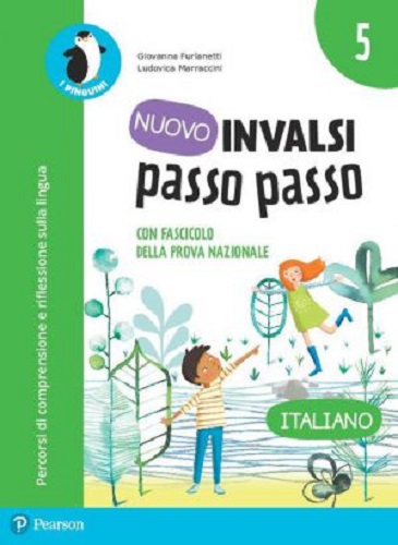 Nuovo INVALSI passo passo. Italiano. Per la 5ª classe elementare di Giovanna Furlanetti, Ludovica Marraccini edito da Pearson