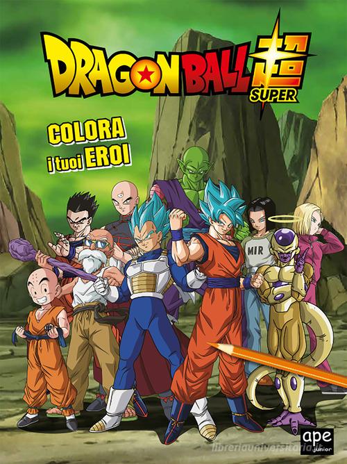 Colora i tuoi eroi. Dragon Ball. Ediz. a colori - 9788893098809 in Libri da  colorare e dipingere