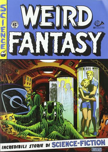 Weird fantasy vol.2 edito da 001 Edizioni